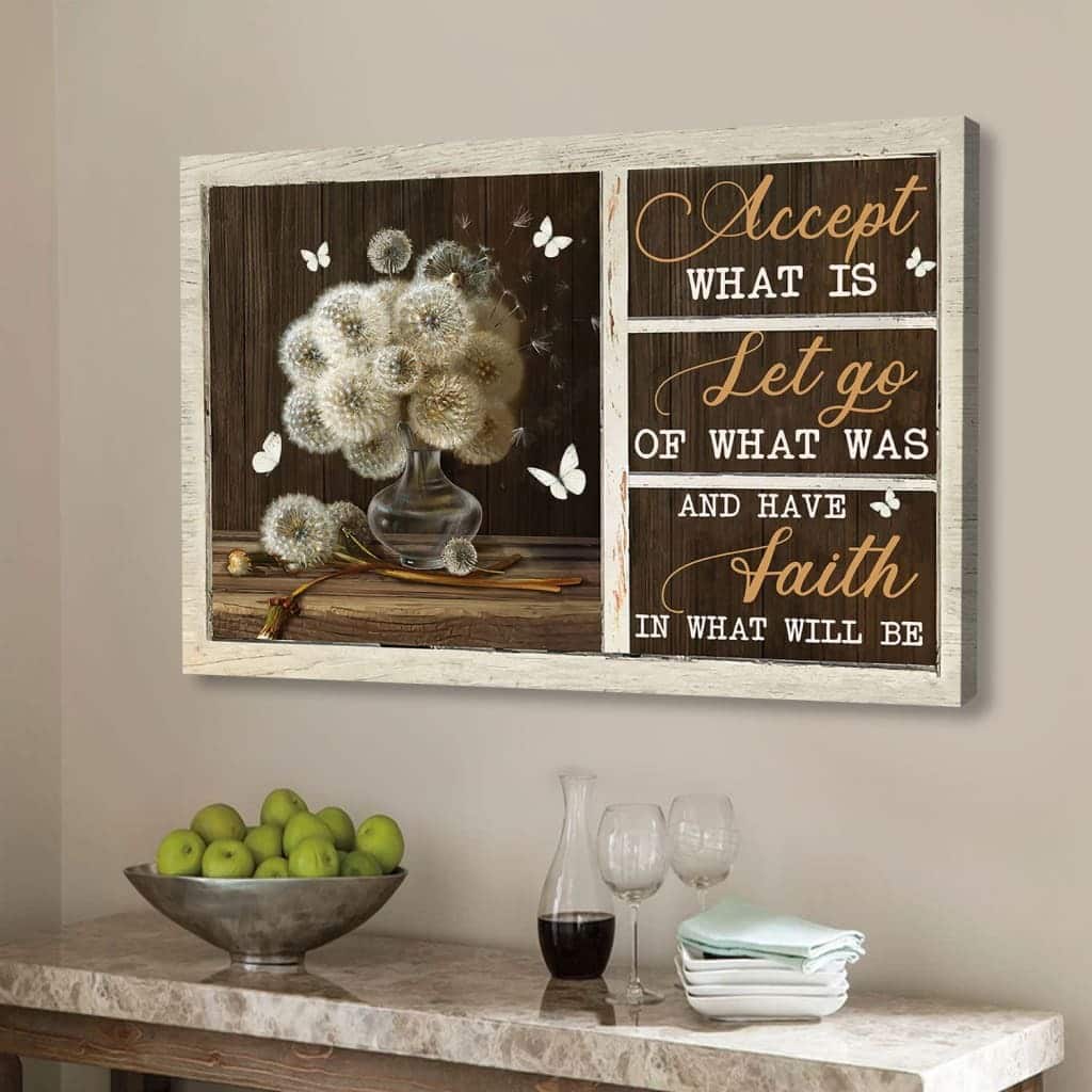 Christian Canvas Wall Art Accept What Is Let Go Of What Was And Have Faith In What Will Be Christian Canvas Wall Art Accept What Is Let Go Of What Was And Have Faith In What Will Be