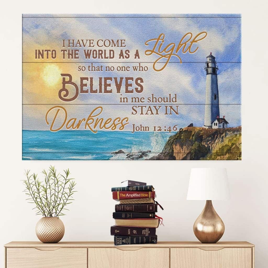 Christian Canvas Wall Art I Have Come Into The World As A Light John 12:46 Christian Canvas Wall Art I Have Come Into The World As A Light John 12:46