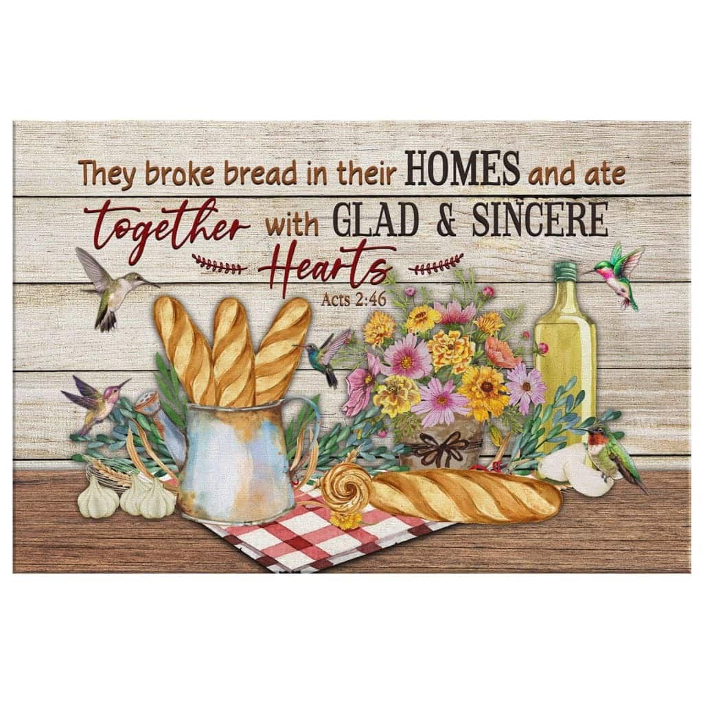 Christian Canvas Wall Art Acts 2:46 They Broke Bread In Their Homes Christian Canvas Wall Art Acts 2:46 They Broke Bread In Their Homes