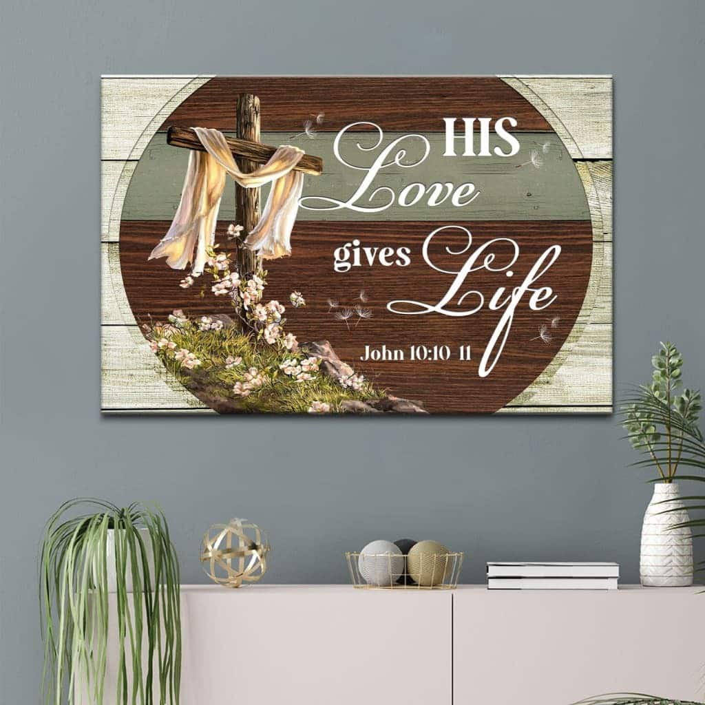Christian Canvas Wall Art His Love Gives Life John 10:10-11 Christian Canvas Wall Art His Love Gives Life John 10:10-11