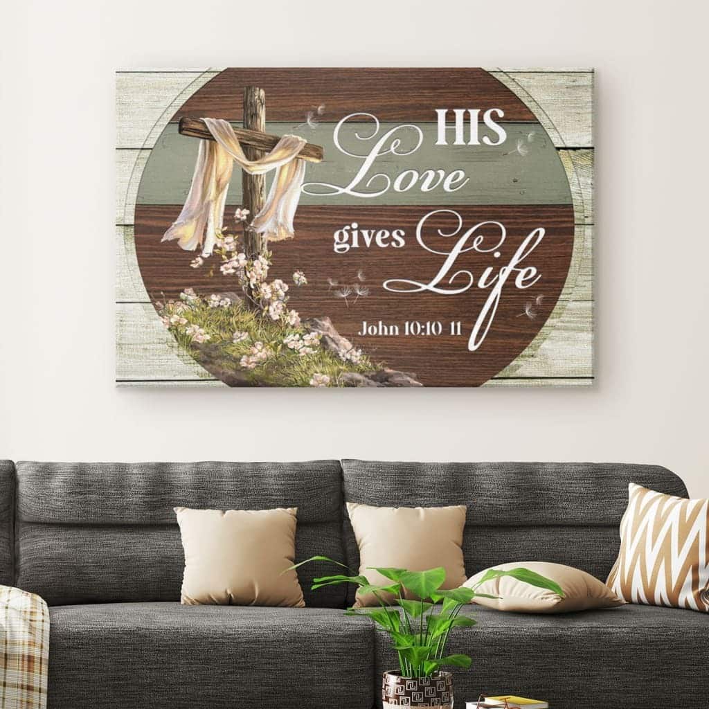 Christian Canvas Wall Art His Love Gives Life John 10:10-11 Christian Canvas Wall Art His Love Gives Life John 10:10-11