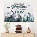 Christian Canvas Wall Art Going To The Mountains Is Going Home Christian Canvas Wall Art Going To The Mountains Is Going Home
