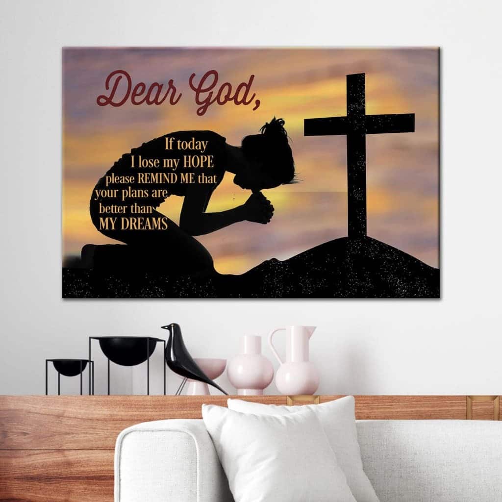 Christian Canvas Wall Art Dear God If Today I Lose My Hope