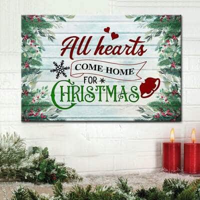 All Hearts Come Home For Christmas Canvas Wall Art Christian Gift