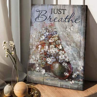 Christian Just Breathe Canvas Print White Flower