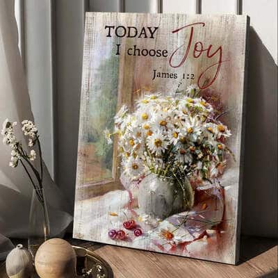 Christian James 1:2 Today I Choose Joy Canvas Print Daisy
