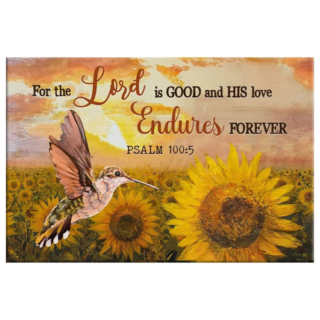 Christian Canvas Wall Art Psalm 100:5 For The Lord Is Good And His Love