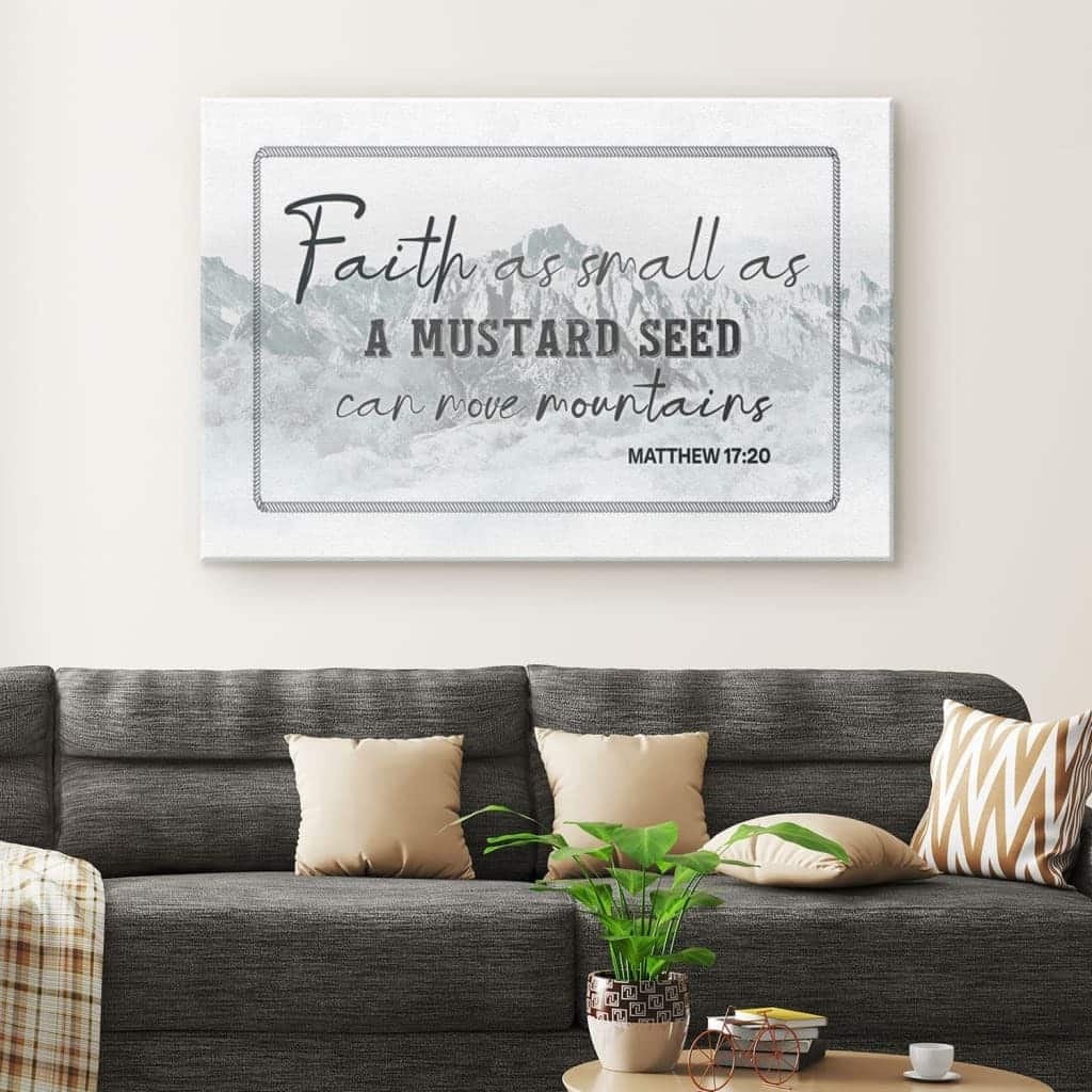 Christian Canvas Wall Art Matthew 17:20 Faith As Small As A Mustard Seed Christian Canvas Wall Art Matthew 17:20 Faith As Small As A Mustard Seed