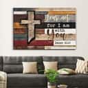 Christian Canvas Wall Art Isaiah 41:10 Fear Not For I Am With You Christian Canvas Wall Art Isaiah 41:10 Fear Not For I Am With You