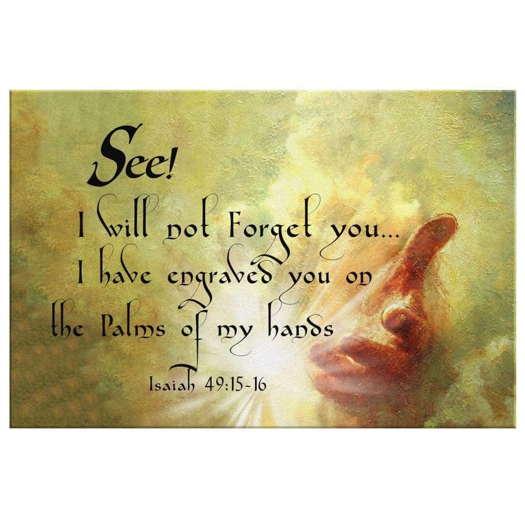 Christian Canvas Wall Art I Will Not Forget You Isaiah 49:15-16 Christian Canvas Wall Art I Will Not Forget You Isaiah 49:15-16