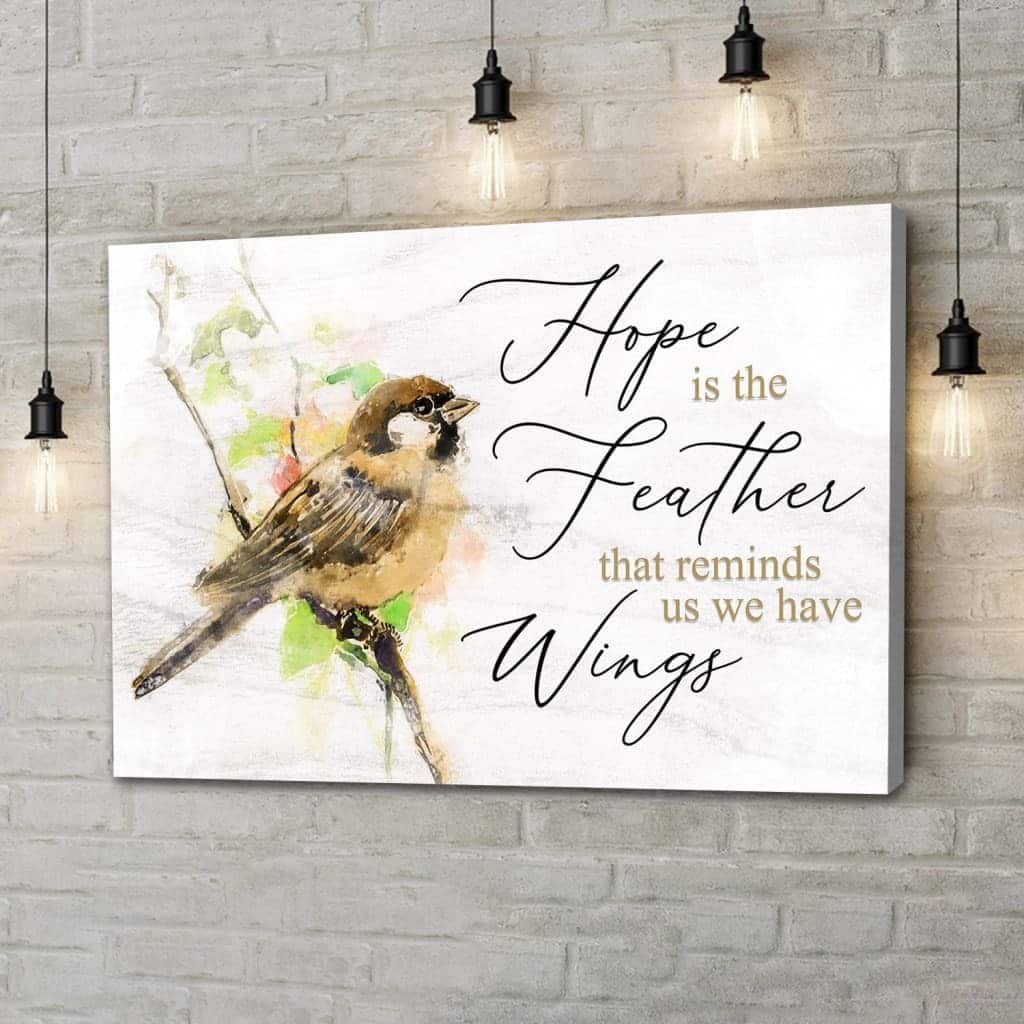 Christian Canvas Wall Art Hope Is The Feather That Reminds Us We Have Wings Christian Canvas Wall Art Hope Is The Feather That Reminds Us We Have Wings