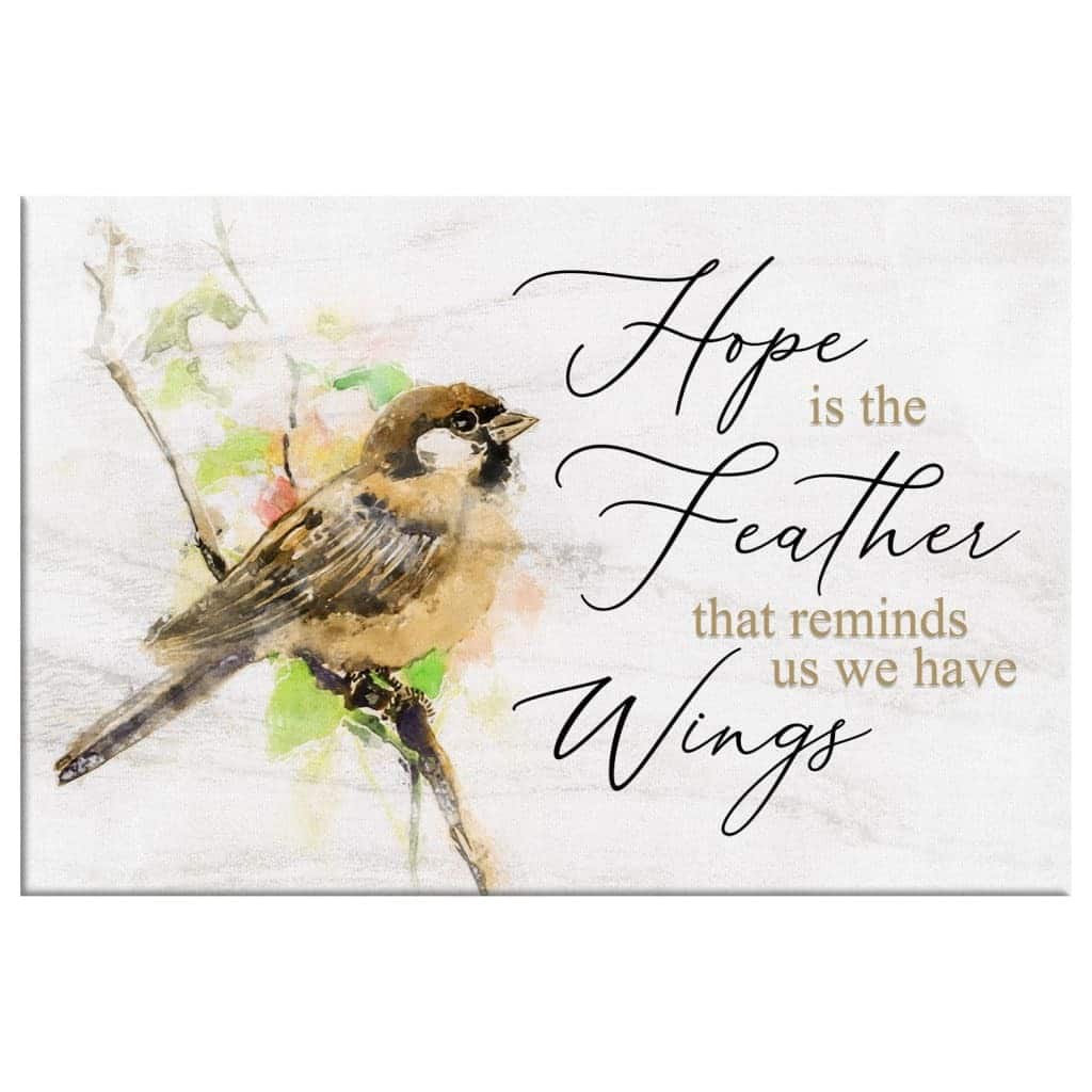 Christian Canvas Wall Art Hope Is The Feather That Reminds Us We Have Wings Christian Canvas Wall Art Hope Is The Feather That Reminds Us We Have Wings