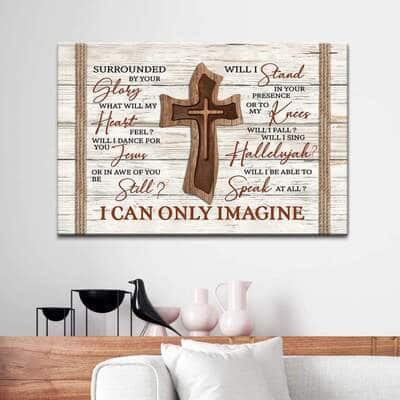 Christian I Can Only Imagine Canvas Wall Art Wooden Cross Will I Dance For You Jesus