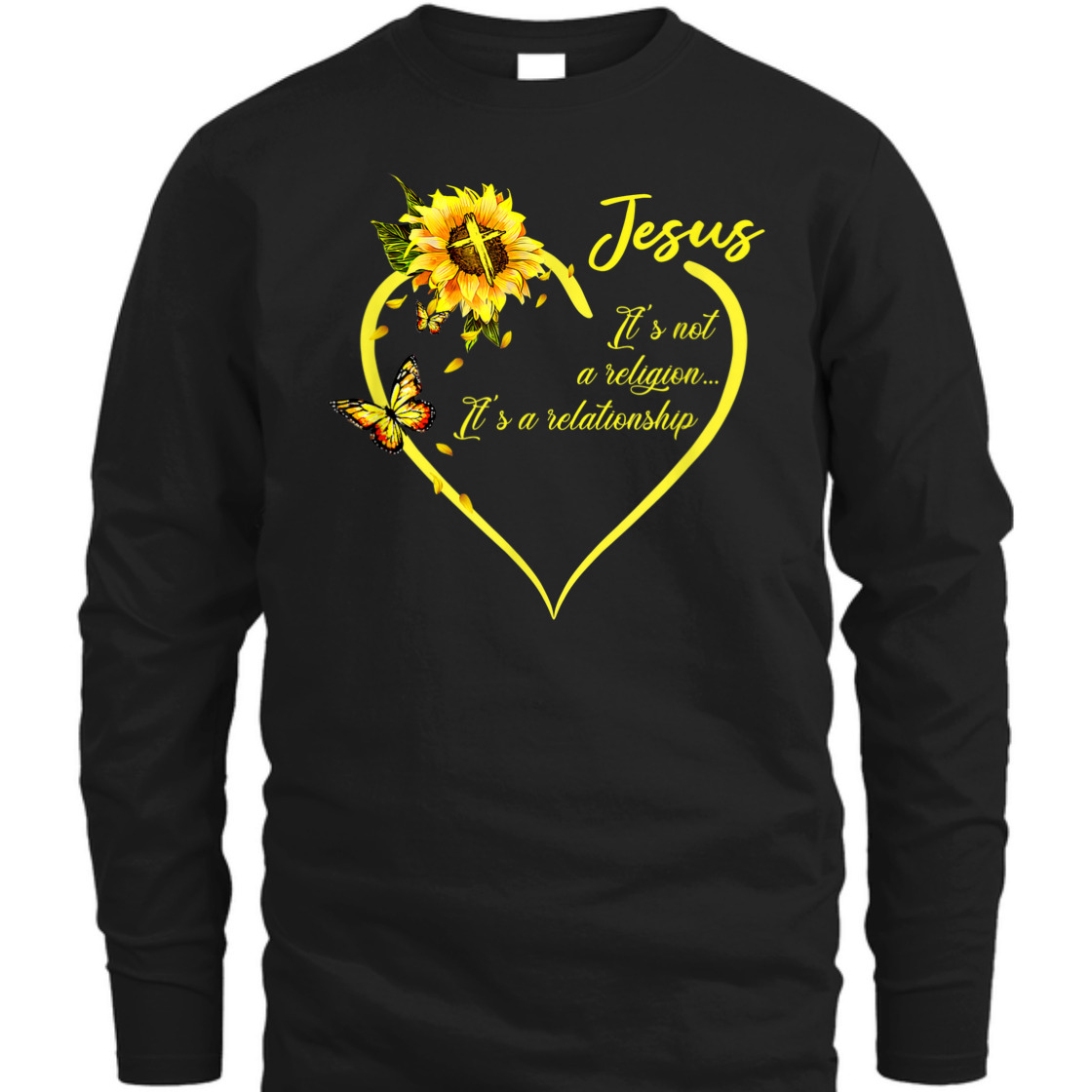 Jesus It's Not A Religion It's A Relationship T-Shirt With Sunflower