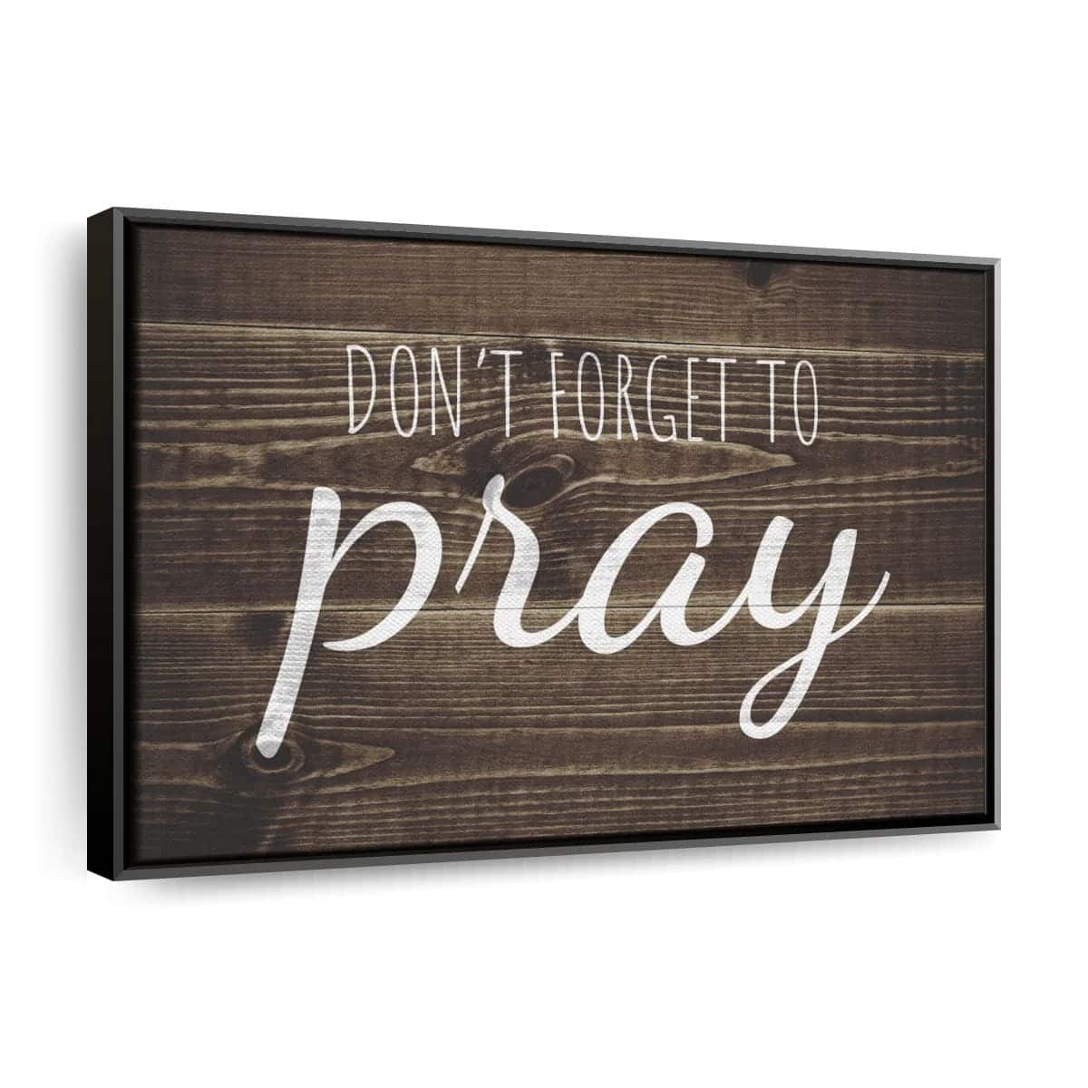 Christian Canvas Wall Art Don't Forget To Pray Christian Canvas Wall Art Don't Forget To Pray