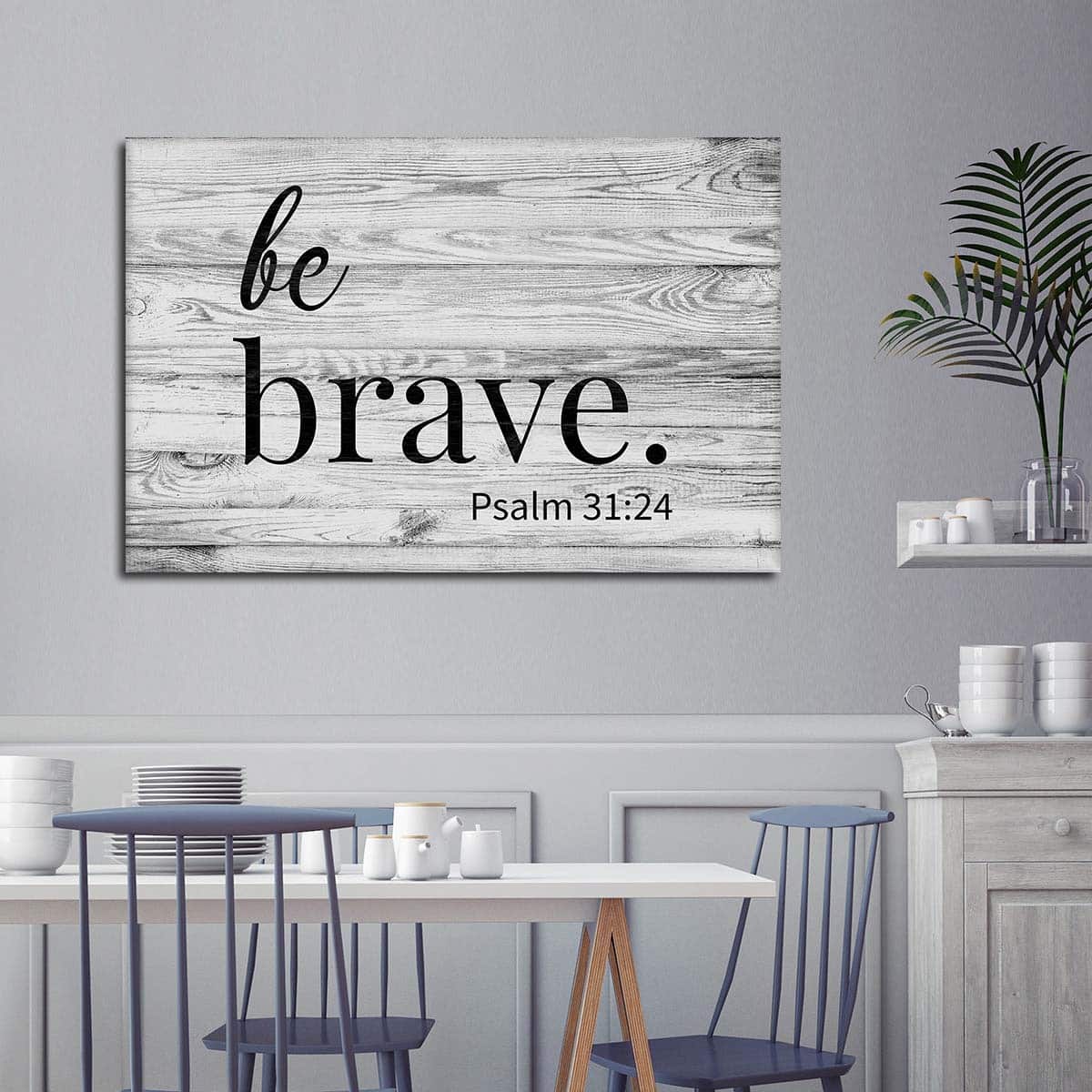 Christian Canvas Wall Art Be Brave Psalm 31:24 Christian Canvas Wall Art Be Brave Psalm 31:24