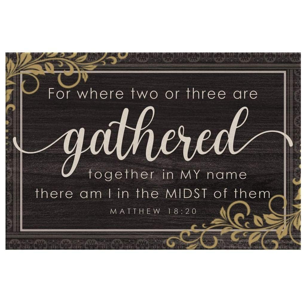 Christian Canvas Wall Art Where Two Or Three Are Gathered Together In My Name Matthew 18:20 Christian Canvas Wall Art Where Two Or Three Are Gathered Together In My Name Matthew 18:20