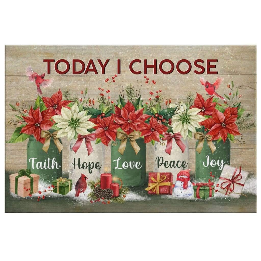 Christmas Christian Canvas Wall Art Today I Choose Faith Hope Love Peace Joy Christmas Christian Canvas Wall Art Today I Choose Faith Hope Love Peace Joy