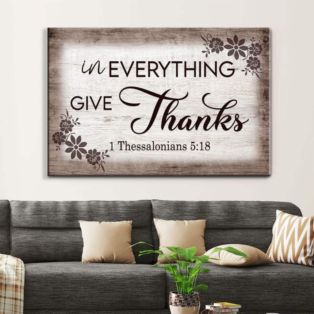 Christian Canvas Wall Art Thessalonians 5:18 In Everything Give Thanks Christian Canvas Wall Art Thessalonians 5:18 In Everything Give Thanks