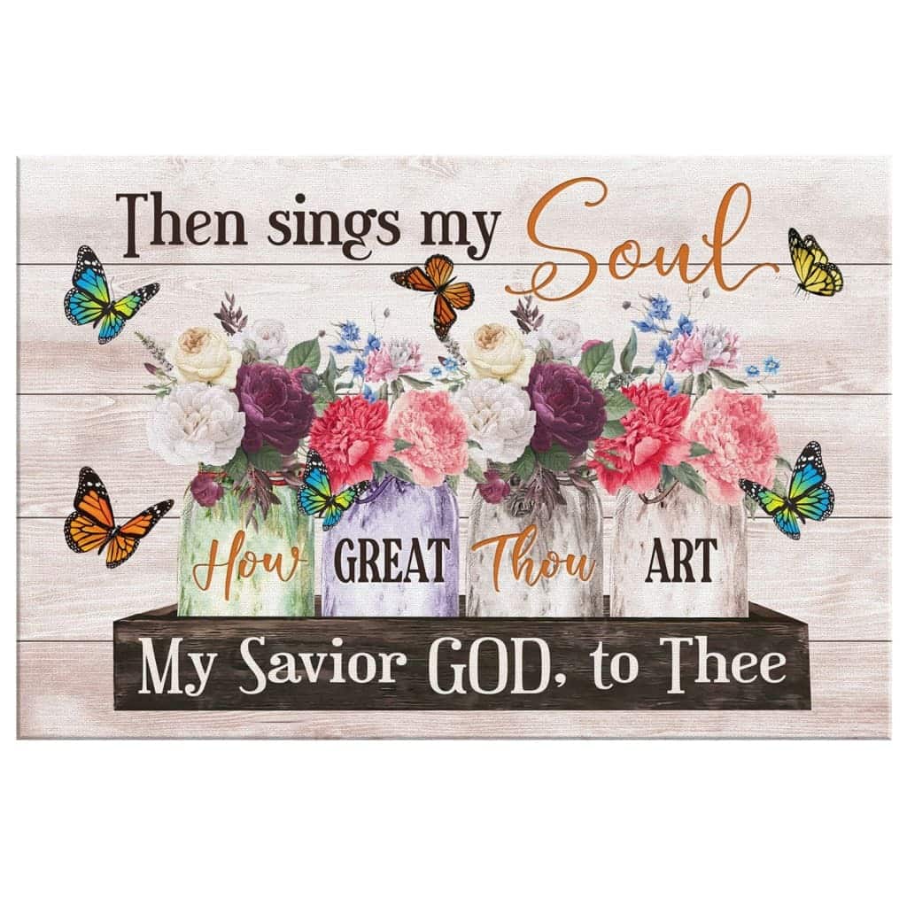 Floral Christian Canvas Wall Art Then Sings My Soul Floral Christian Canvas Wall Art Then Sings My Soul