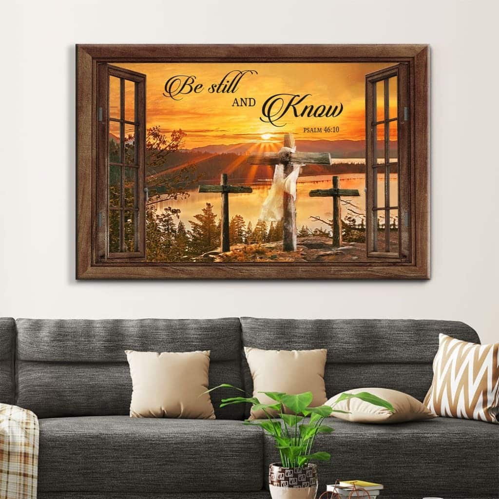 Christian Be Still And Know Psalm 46:10 Canvas Wall Art Sunset Cross Christian Be Still And Know Psalm 46:10 Canvas Wall Art Sunset Cross