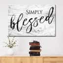 Modern Farmhouse Christian Simply Blessed Canvas Wall Art Modern Farmhouse Christian Simply Blessed Canvas Wall Art