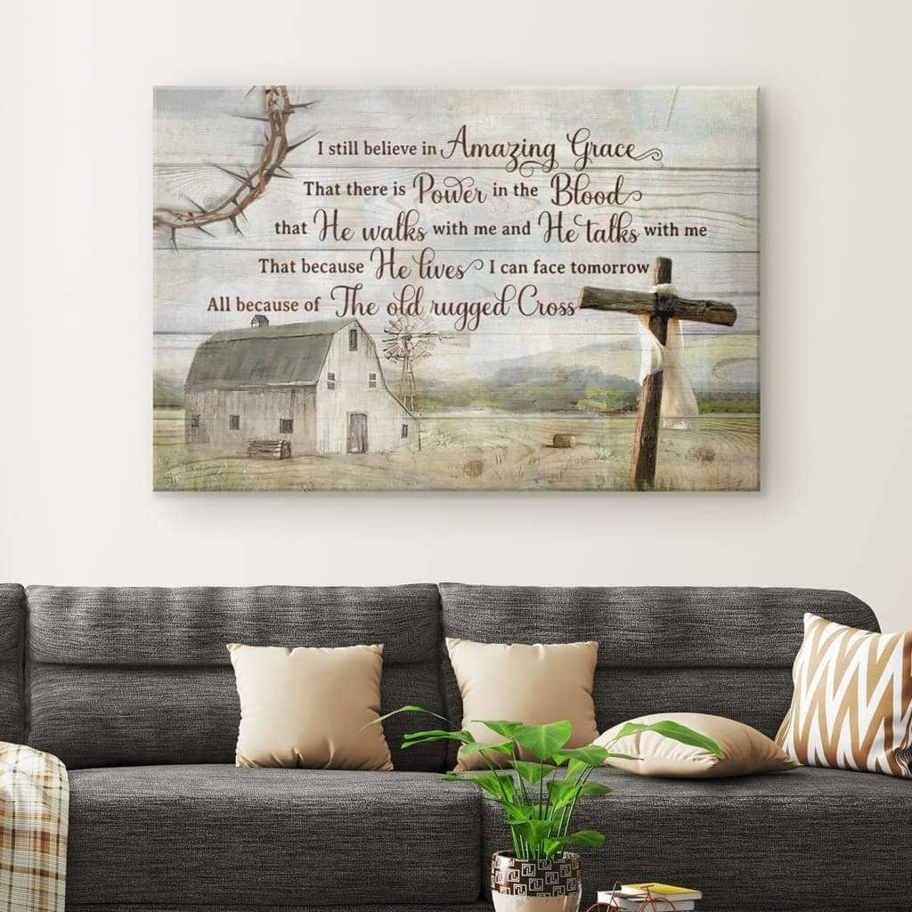 Rustic Farmhouse I Still Believe In Amazing Grace Christian Canvas Wall Art Rustic Farmhouse I Still Believe In Amazing Grace Christian Canvas Wall Art
