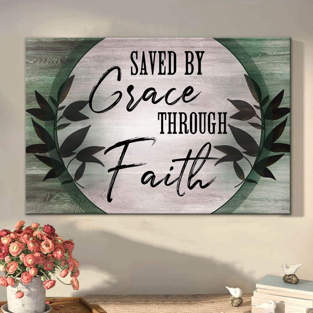 Christian Canvas Wall Art Saved By Grace Through Faith Christian Canvas Wall Art Saved By Grace Through Faith