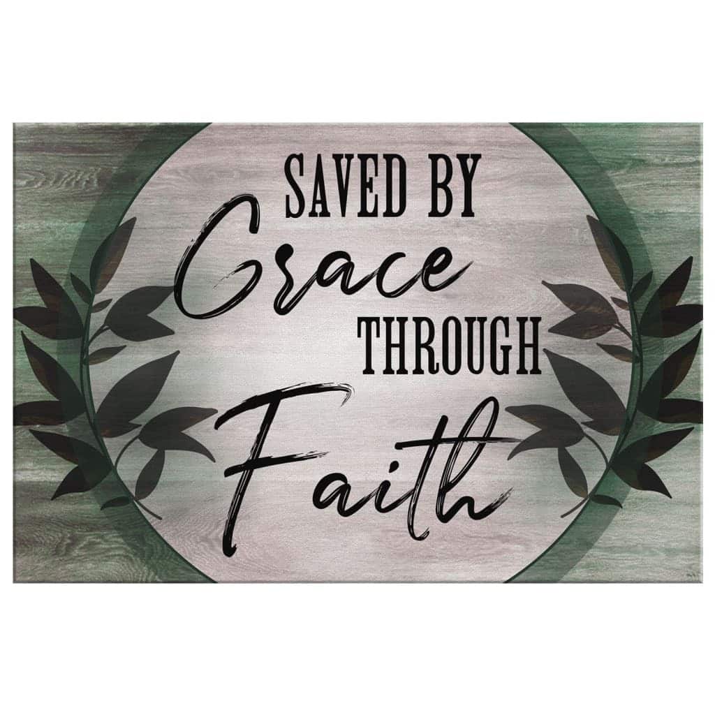 Christian Canvas Wall Art Saved By Grace Through Faith Christian Canvas Wall Art Saved By Grace Through Faith