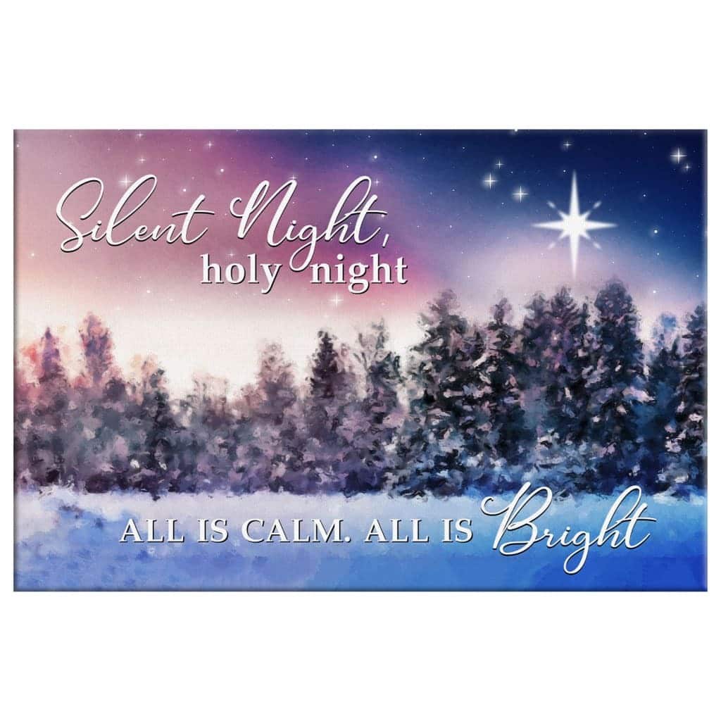 Christian Canvas Wall Art Silent Night Holy Night All Is Calm All Is Bright Christian Canvas Wall Art Silent Night Holy Night All Is Calm All Is Bright