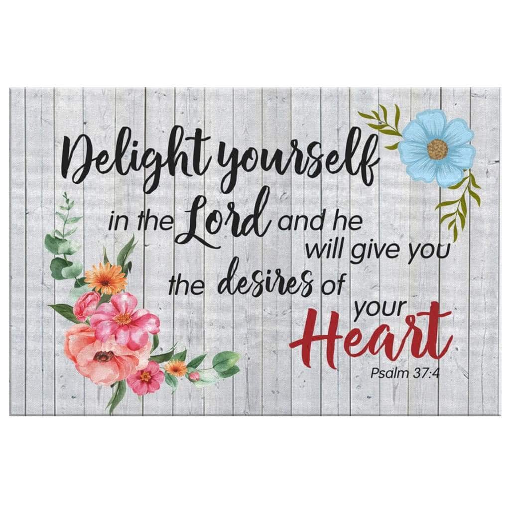 Christian Canvas Wall Art Psalm 37:4 Delight Your Self In The Lord Christian Canvas Wall Art Psalm 37:4 Delight Your Self In The Lord