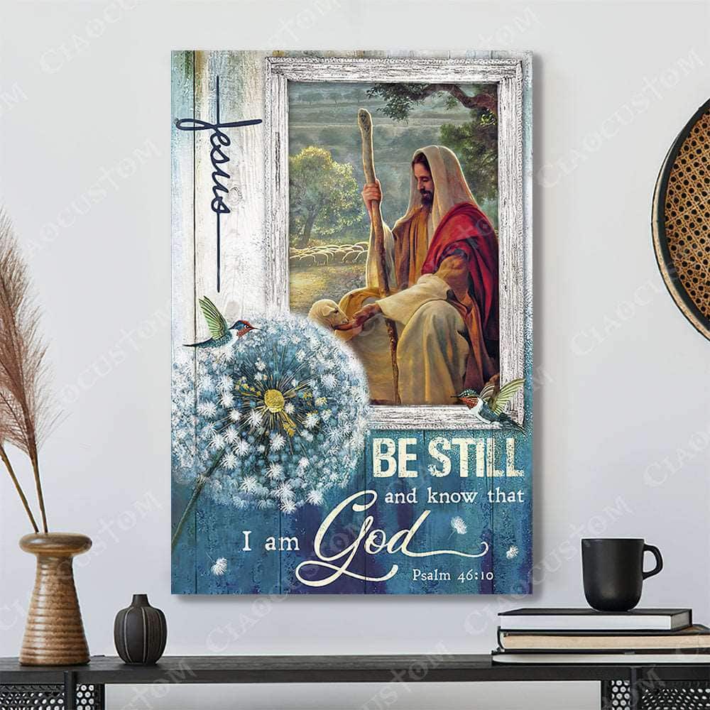 Christian Jesus Dandelion Psalm 46:10 Be Still and Know That I Am God Canvas Print Christian Jesus Dandelion Psalm 46:10 Be Still and Know That I Am God Canvas Print