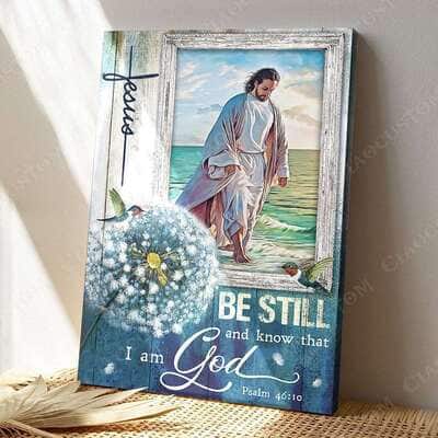 Psalm 46:10 Be Still And Know That I Am God Canvas Print Christian Bible Verse