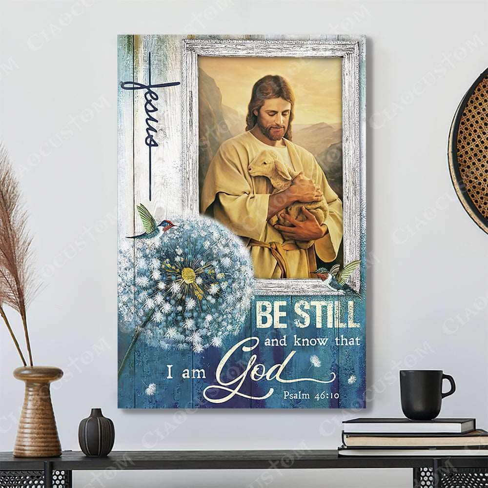 Christian Lamb Jesus Psalm 46:10 Be Still and Know That I Am God Canvas Print Christian Lamb Jesus Psalm 46:10 Be Still and Know That I Am God Canvas Print