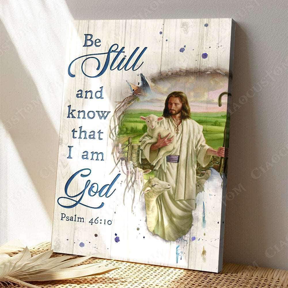 Lamb Jesus Psalm 46:10 Be Still and Know That I Am God Canvas Print Christian Gift Lamb Jesus Psalm 46:10 Be Still and Know That I Am God Canvas Print Christian Gift
