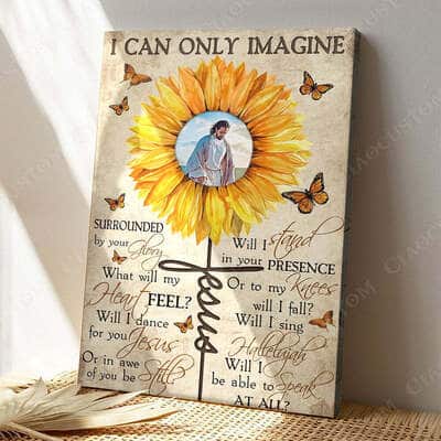 Christian Will I Dance For You Jesus Sunflower I Can Only Imagine Canvas Print