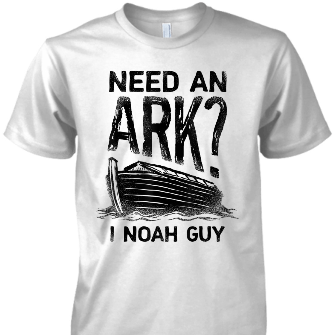 Funny Christian T-Shirt Need An Ark I Noah Guy Funny Christian T-Shirt Need An Ark I Noah Guy