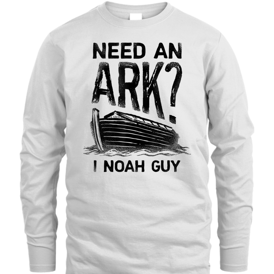 Funny Christian T-Shirt Need An Ark I Noah Guy