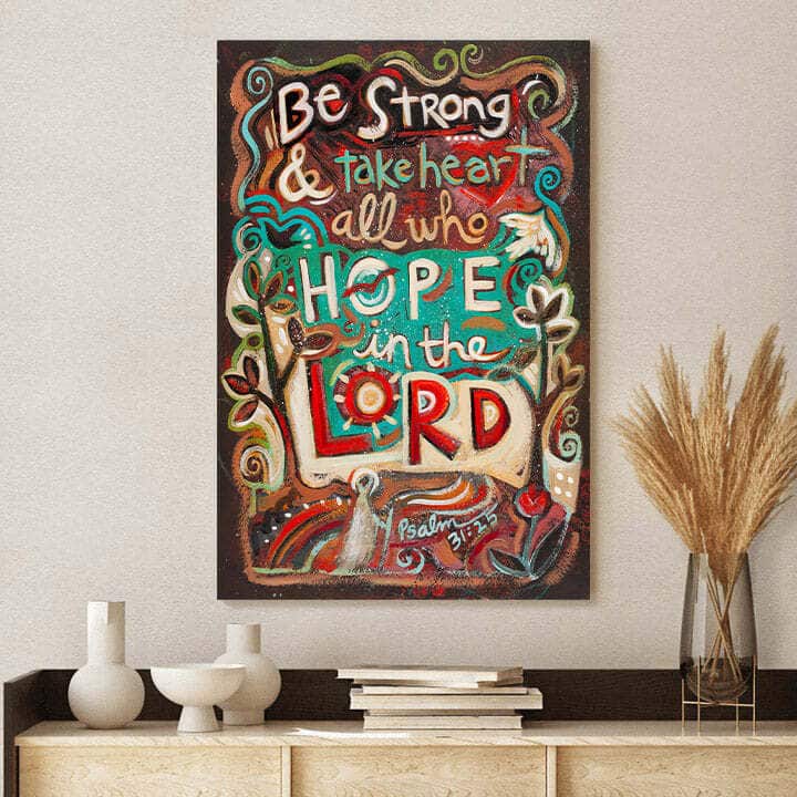 Christian Canvas Print Be Strong And Hope In The Lord Christian Canvas Print Be Strong And Hope In The Lord