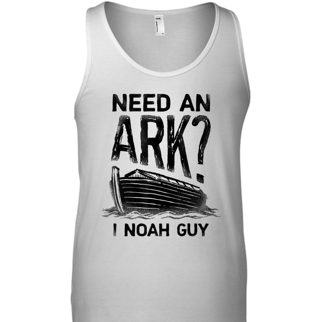 Funny Christian T-Shirt Need An Ark I Noah Guy