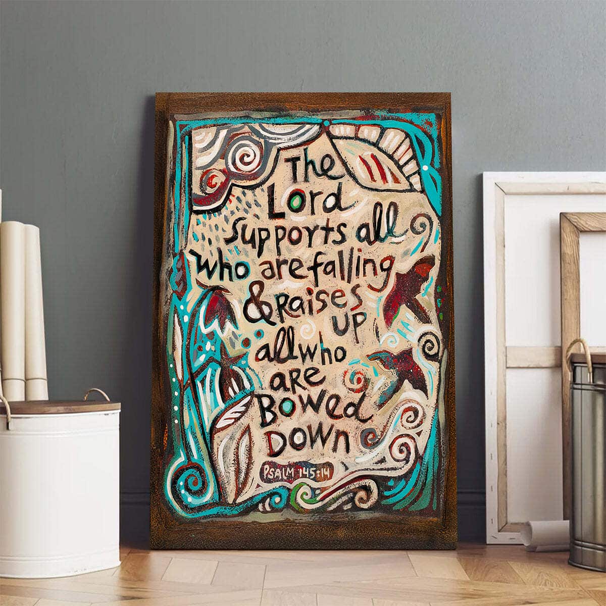 Christian Canvas Print Psalm 145:14 Lord Supports All Christian Canvas Print Psalm 145:14 Lord Supports All