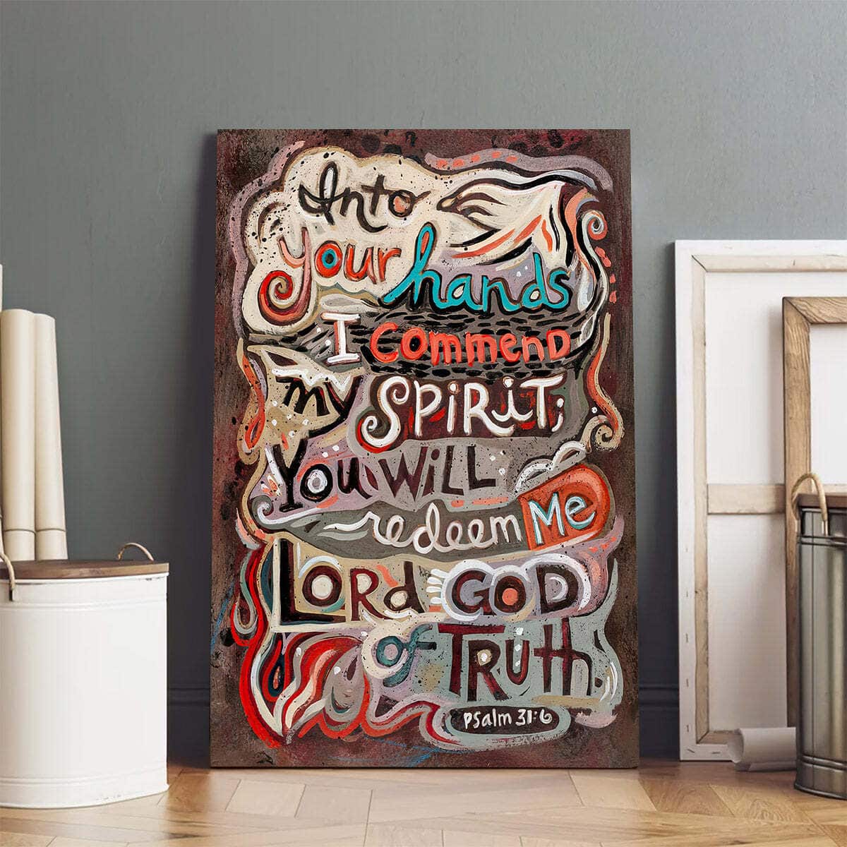 Christian Canvas Print Psalm 31:6 Into Your Hands Christian Canvas Print Psalm 31:6 Into Your Hands