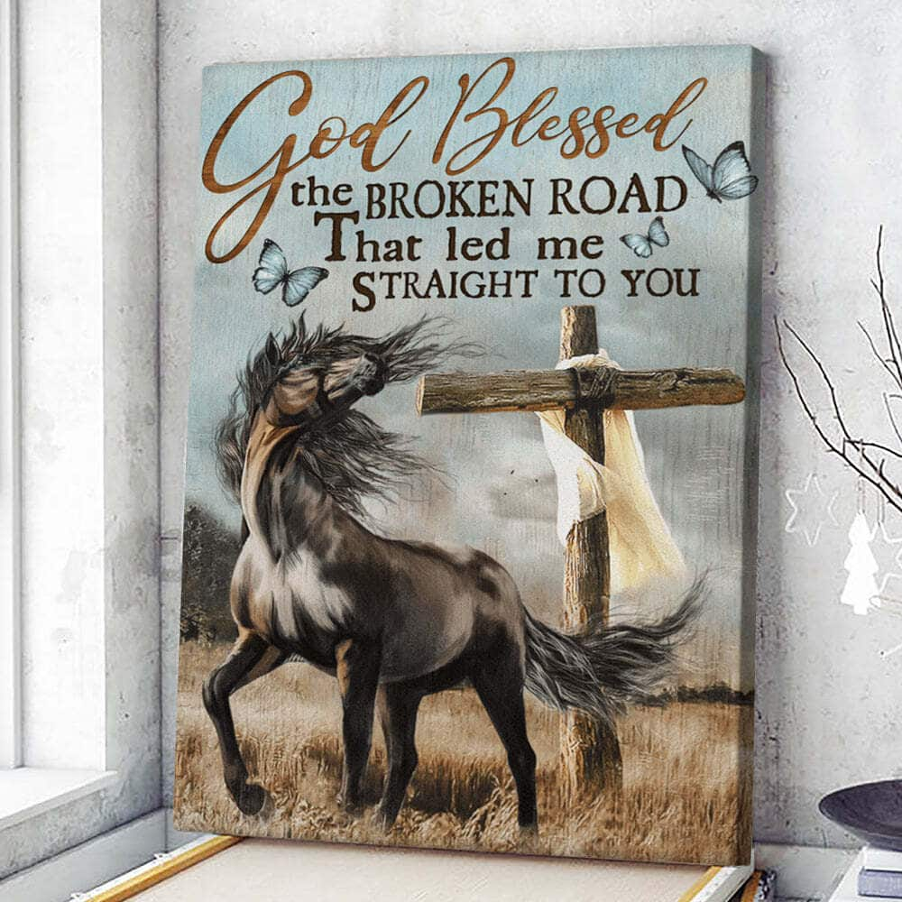 Christian Canvas Print Horse God Blessed The Broken Road