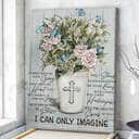 Bible Verse Christian I Can Only Imagine Canvas Print Bible Verse Christian I Can Only Imagine Canvas Print