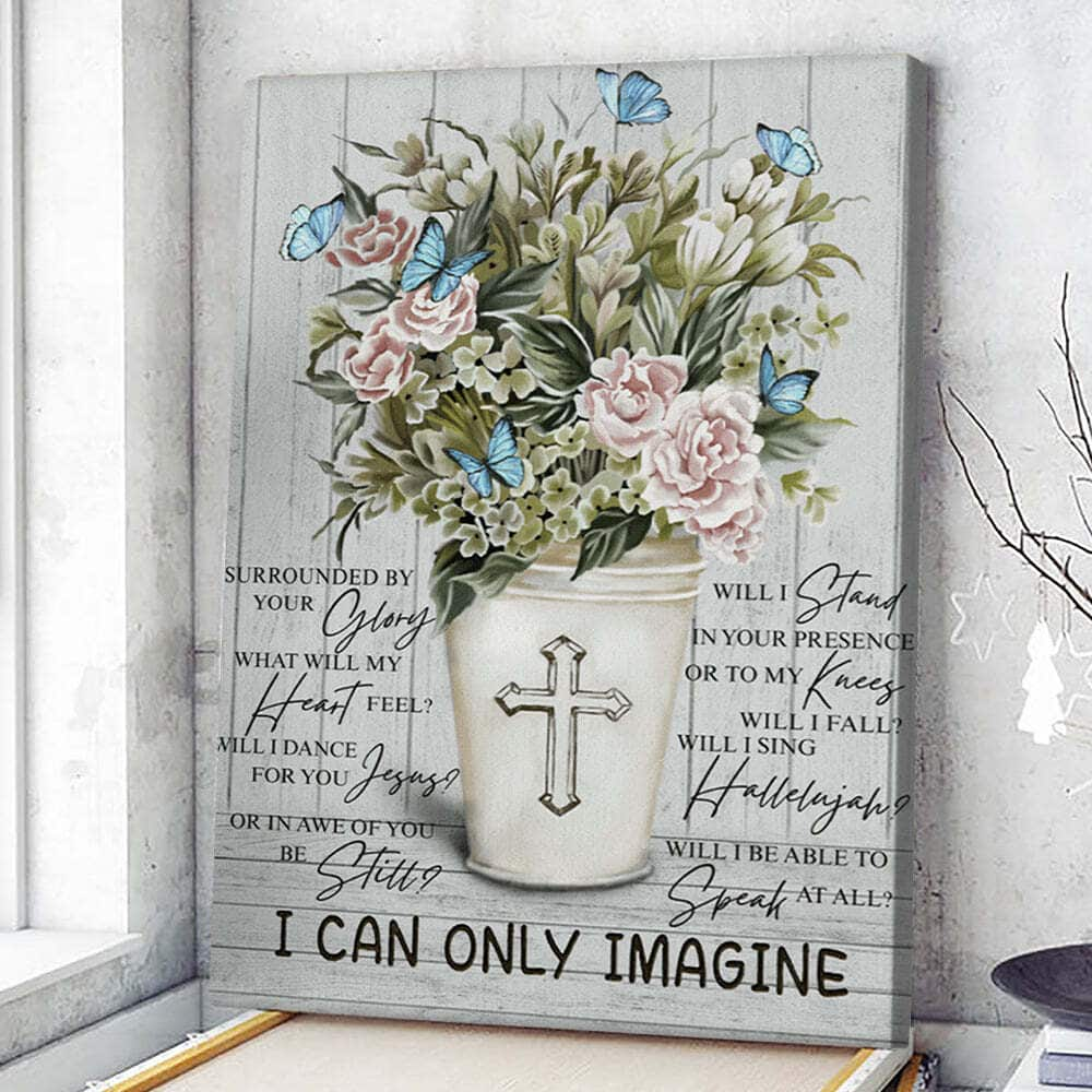 Bible Verse Christian I Can Only Imagine Canvas Print