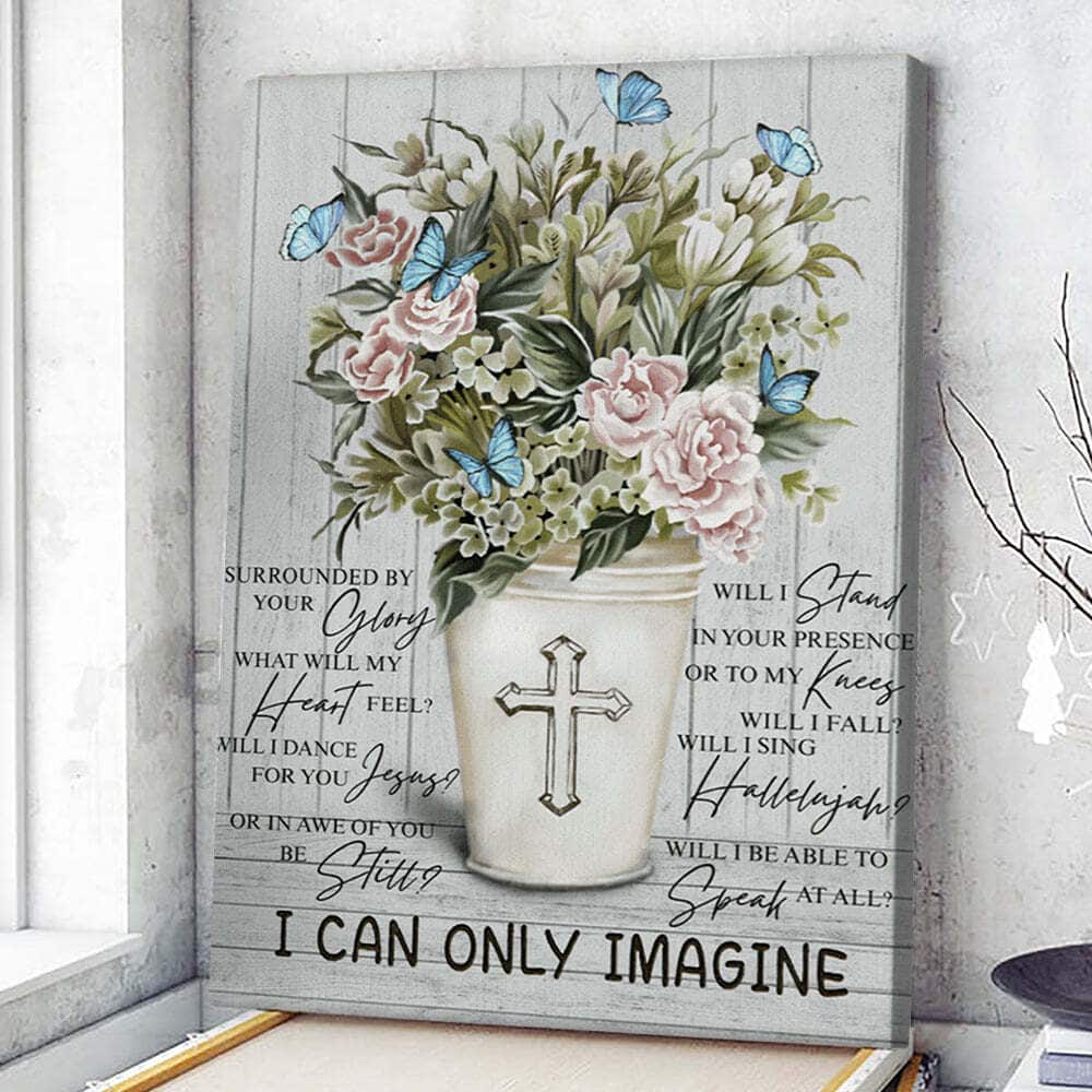 Bible Verse Christian I Can Only Imagine Canvas Print Bible Verse Christian I Can Only Imagine Canvas Print