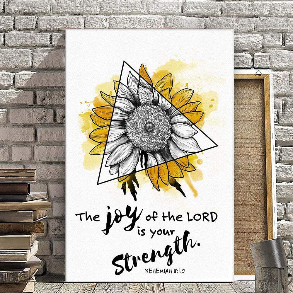 Christian Canvas Print The Joy Of The Lord Is Your Strength Nehemiah 810 Christian Canvas Print The Joy Of The Lord Is Your Strength Nehemiah 810