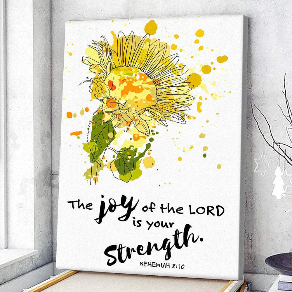 Christian Canvas Print Nehemiah 8:10 The Joy Of The Lord Is Your Strength Christian Canvas Print Nehemiah 8:10 The Joy Of The Lord Is Your Strength