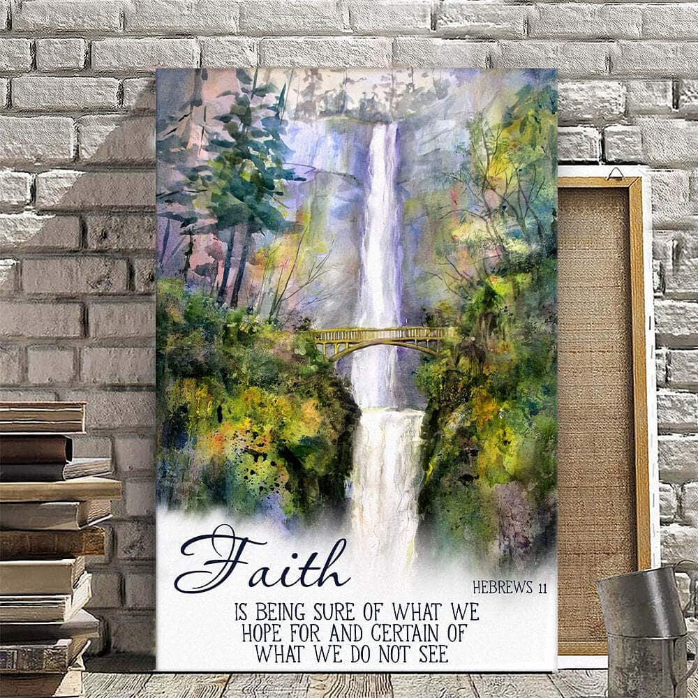 Hebrews 11 Christian Canvas Print Faith Is Being Sure Of What We Hope For Hebrews 11 Christian Canvas Print Faith Is Being Sure Of What We Hope For