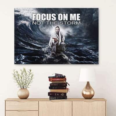 Christian Canvas Wall Art Focus On Me Not The Storm Christian Canvas Wall Art Focus On Me Not The Storm